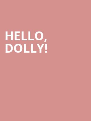 Hello Dolly, Omaha Community Playhouse, Omaha