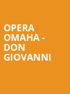 Opera Omaha Don Giovanni, Orpheum Theatre, Omaha