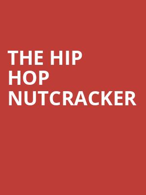 The Hip Hop Nutcracker, Orpheum Theatre, Omaha