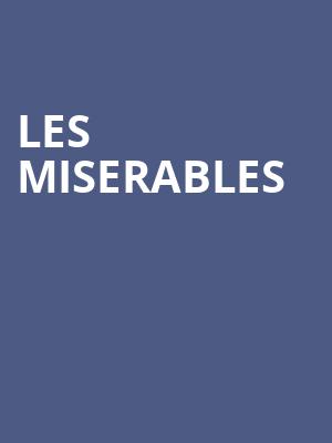 Les Miserables, Orpheum Theatre, Omaha