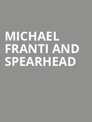 Michael Franti and Spearhead, Steelhouse, Omaha