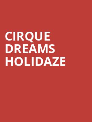 Cirque Dreams Holidaze, Liberty First Credit Union Arena, Omaha