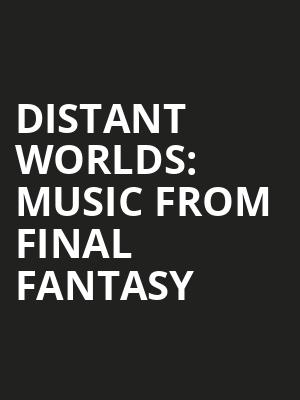 Distant Worlds Music From Final Fantasy, Holland Performing Arts Center Kiewit Hall, Omaha