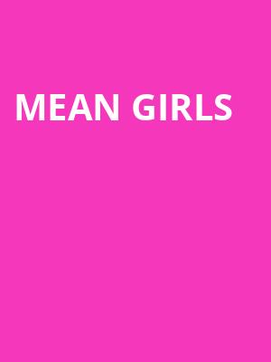 Mean Girls, Orpheum Theatre, Omaha
