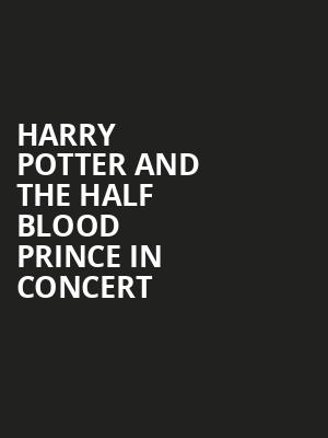 Harry Potter and The Half Blood Prince in Concert, Kiewit Hall, Omaha