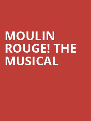 Moulin Rouge The Musical, Orpheum Theatre, Omaha