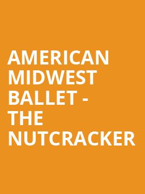 American Midwest Ballet The Nutcracker, Orpheum Theatre, Omaha