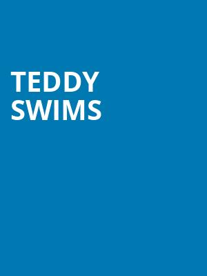 Teddy Swims, The Admiral, Omaha