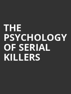 The Psychology of Serial Killers, Astro Theater, Omaha