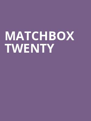 Matchbox Twenty, CHI Health Center Omaha, Omaha