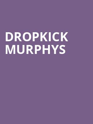Dropkick Murphys, Holland Performing Arts Center Kiewit Hall, Omaha