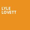 Lyle Lovett, Holland Performing Arts Center Kiewit Hall, Omaha