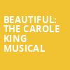 Beautiful The Carole King Musical, Orpheum Theatre, Omaha