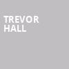 Trevor Hall, The Slowdown, Omaha