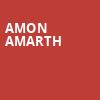 Amon Amarth, Steelhouse, Omaha