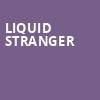 Liquid Stranger, The Slowdown, Omaha