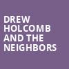 Drew Holcomb and the Neighbors, The Slowdown, Omaha