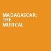 Madagascar The Musical, Orpheum Theatre, Omaha