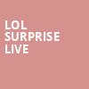 LOL Surprise Live, Ralston Arena, Omaha