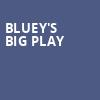 Blueys Big Play, Orpheum Theatre, Omaha