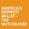 American Midwest Ballet The Nutcracker, Orpheum Theatre, Omaha